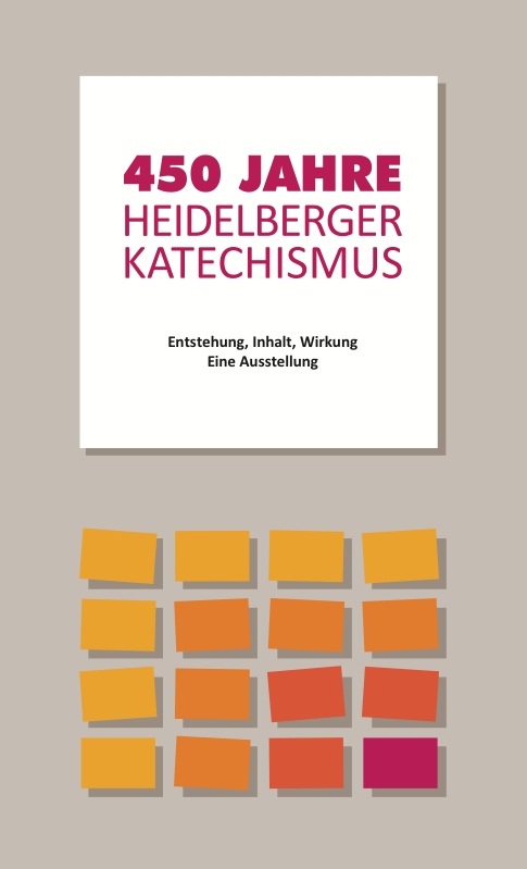 Titelblatt Broschüre "450 Jahre Heidelberger Katechismus"